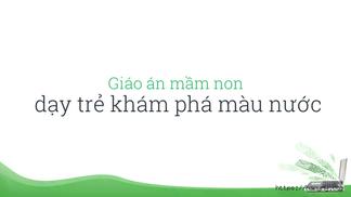 Giáo án mầm non dạy trẻ khám phá màu nước